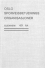 Oslo-Sporveisbetjenings-organisasjoner-gjennom-40-ar.liten